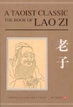 The Book of Lao Zi: A Taoist Classic
